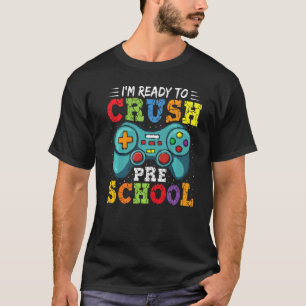 Ready To Crush Pre K Back To School Cute Video Ga T-Shirt