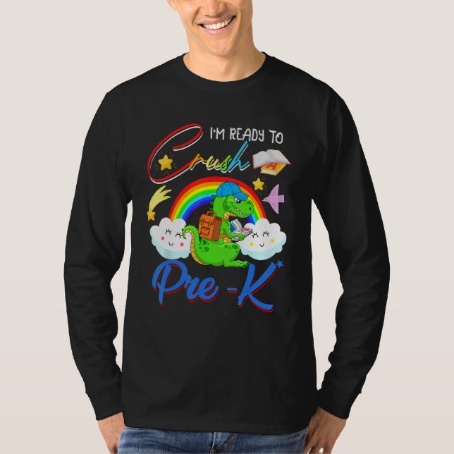 Ready To Crush Pre K Cute rex Reading Book Rainbow T-Shirt (Front)