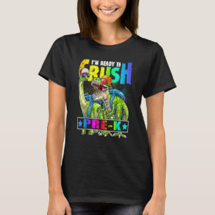 Ready To Crush Pre K Dinosaur Backpack Back To Sch T-Shirt