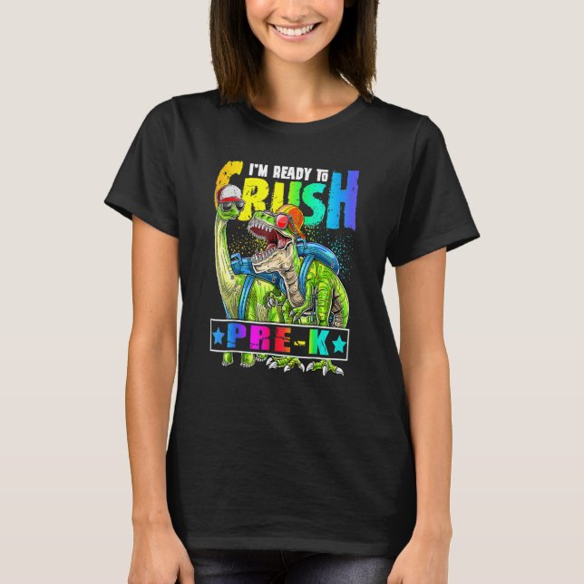 Ready To Crush Pre K Dinosaur Backpack Back To Sch T-Shirt (Front)