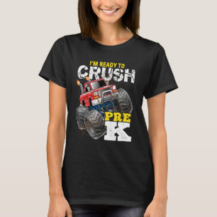 Ready To Crush Pre K Monster Truck Back To School  T-Shirt