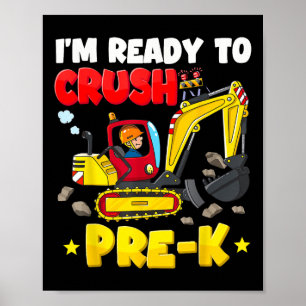 Ready To Crush Pre-k Prek Construction 1st Day Of  Poster