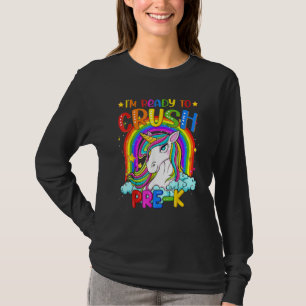 Ready To Crush Pre K Unicorn Rainbow Back To Schoo T-Shirt