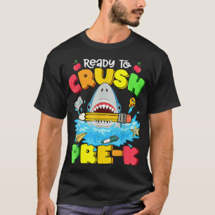 Ready To Crush PreK Shark Back To School T-Shirt