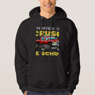 Ready to Crush Preschool Monster Truck Back to Sch Hoodie