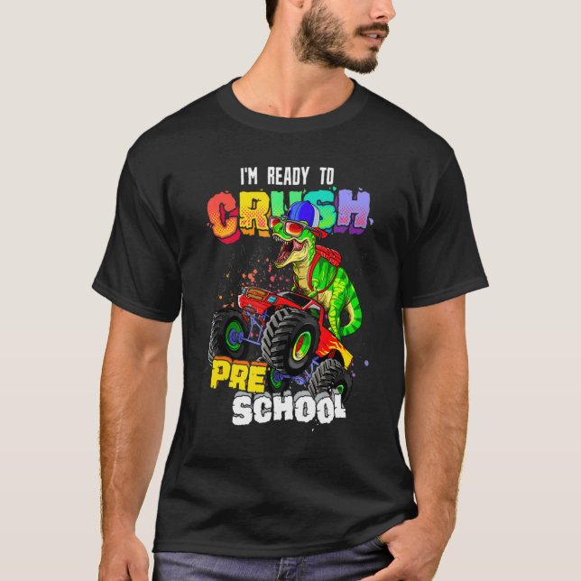 Ready To Crush Preschool Monster Truck T Rex Back  T-Shirt (Front)
