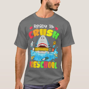 Ready To Crush Preschool Shark Back To School Boys T-Shirt
