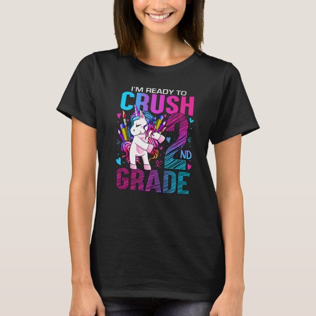 Ready To Crush Second 2nd Grade Back To School Uni T-Shirt (Front)