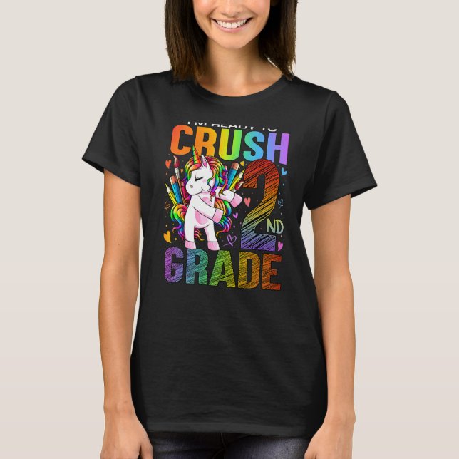 Ready To Crush Second 2nd Grade Back To School Uni T-Shirt (Front)