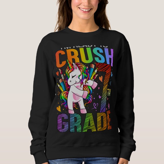 Ready To Crush Seventh 7th Grade Back To School Un Sweatshirt (Front)