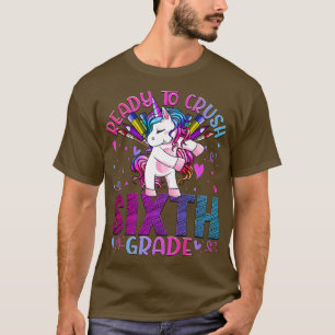 Ready to Crush Sixth 6th Grade Back To School Unic T-Shirt