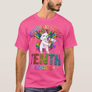 Ready to Crush Tenth 10th Grade Back To School Uni T-Shirt