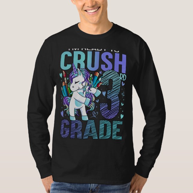 Ready To Crush Third 3rd Grade Back To School Unic T-Shirt (Front)