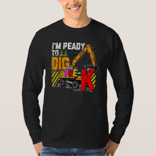 Ready To Dig Pre K Construction Back To School T-Shirt