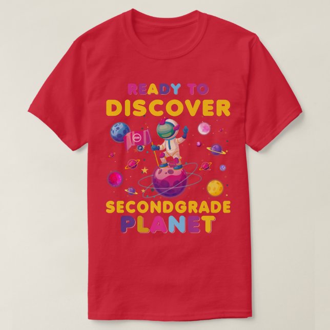 Ready To Discover Second Grade Astronaut Back To S T-Shirt (Design Front)