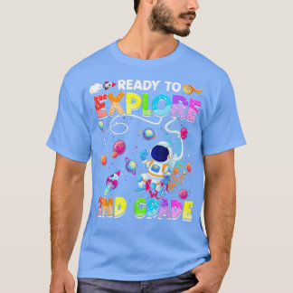 Ready To Eplore 2nd Grade Funny Astronaut Back To  T-Shirt