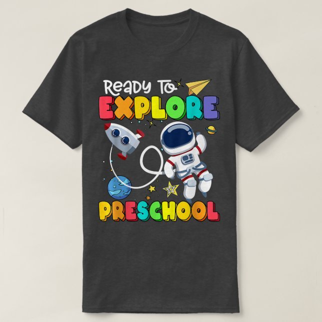 Ready To Eplore Preschool Back To School Astronaut T-Shirt (Design Front)
