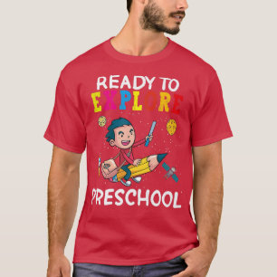 Ready To Eplore Preschool Back To School Space Epl T-Shirt