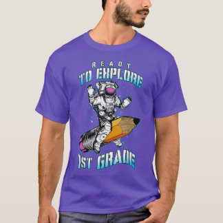 Ready To Explore 1st Grade Astronaut Back To Schoo T-Shirt