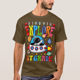 Ready to Explore 1st Grade Cute Astronaut Back To T-Shirt