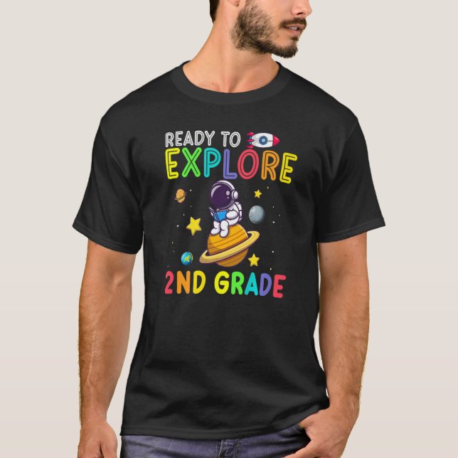 Ready To Explore 2nd Grade Astronaut Back To Schoo T-Shirt (Front)