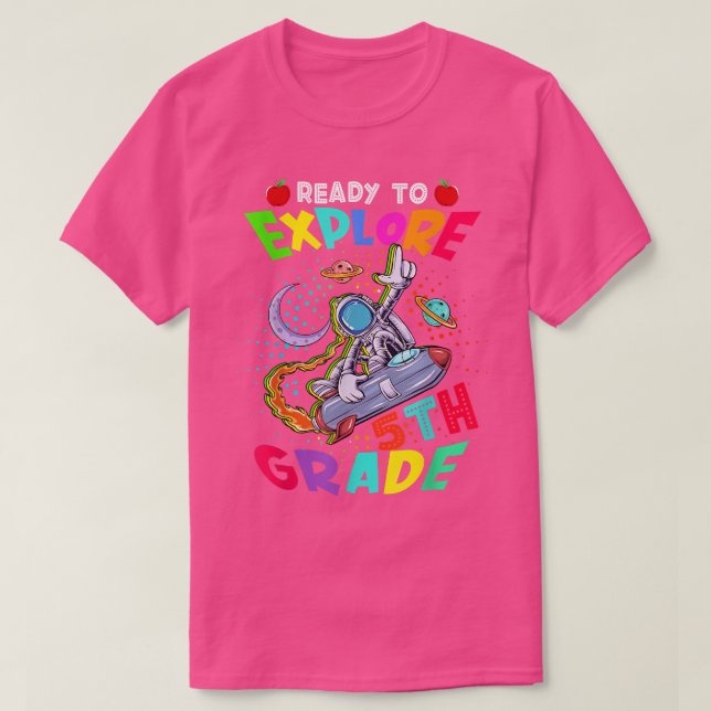 Ready To Explore 5th Grade Funny Astronaut Back To T-Shirt (Design Front)