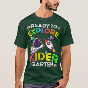 Ready to Explore kindergarten Cute Astronaut Kids  T-Shirt