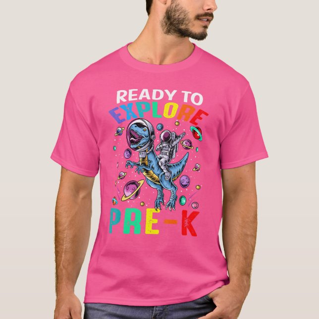 Ready To Explore Pre K Astronaut Dinosaur Space T-Shirt (Front)