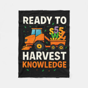 Ready To Harvest Knowledge Tractor Farmer Teacher  Fleece Blanket