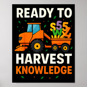 Ready To Harvest Knowledge Tractor Farmer Teacher Poster