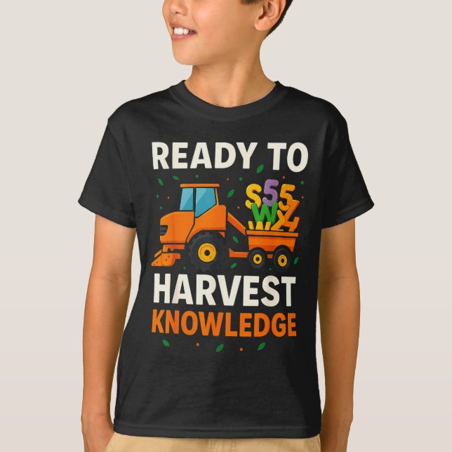 Ready To Harvest Knowledge Tractor Farmer Teacher  T-Shirt (Front)