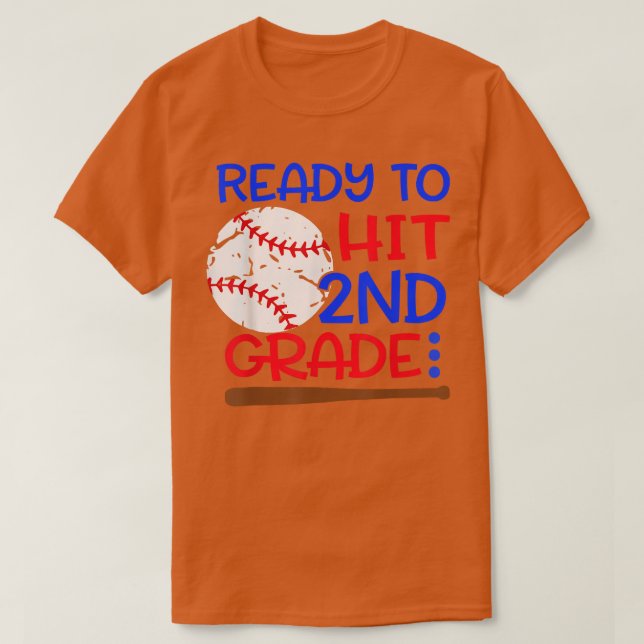 Ready To Hit 2nd grade Baseball Second Grade back  T-Shirt (Design Front)