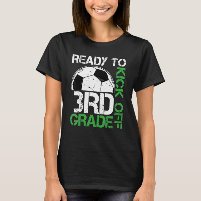 Ready To Kick Off 3RD Grade Kids Teacher First Day T-Shirt (Front)