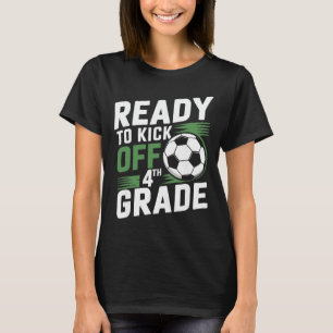Ready To Kick Off 4th Grade First Day Of School Bo T-Shirt
