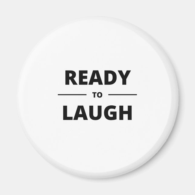 READY TO LAUGH MAGNET (Front)