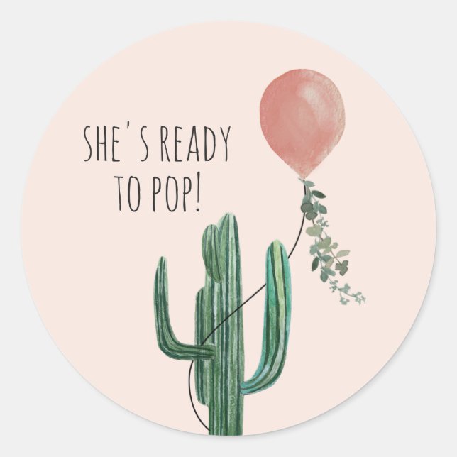 Ready to Pop Balloon Cactus Pink Girl Baby Shower  Classic Round Sticker (Front)