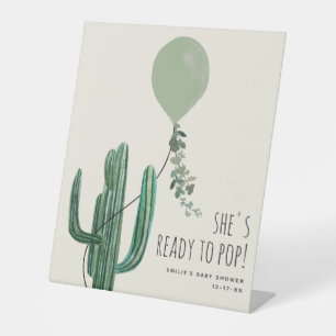 Ready To Pop Green Balloon Cactus Neutral Baby  Pedestal Sign