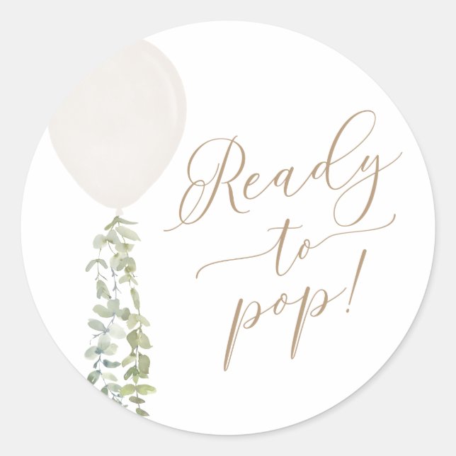 Ready to Pop White Balloon Eucalyptus Baby Shower Classic Round Sticker (Front)