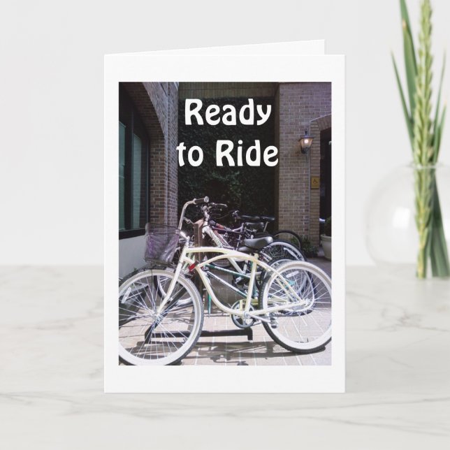 READY TO RIDE (ENJOY YOUR DAY) BIRTHDAY BIKES CARD (Front)