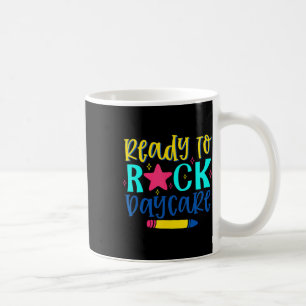 Ready To Rock Daycare Back To School First Day Of  Coffee Mug