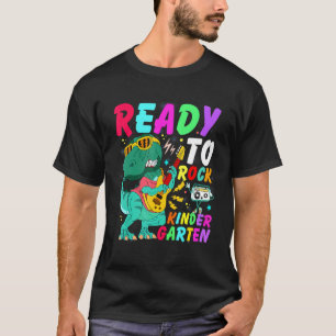 Ready To Rock Kindergarten Present First Day Of Sc T-Shirt