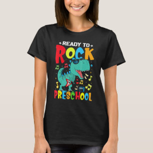 Ready To Rock Preschool Dinosaur Back To School Bo T-Shirt
