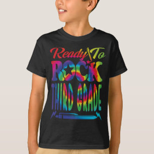 Ready To Rock Third Grade Back To School Tie Dye T-Shirt