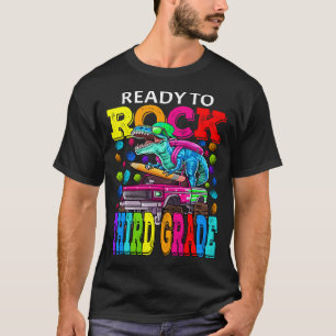 Ready To Rock Third Grade Monster Truck Dinosaur B T-Shirt