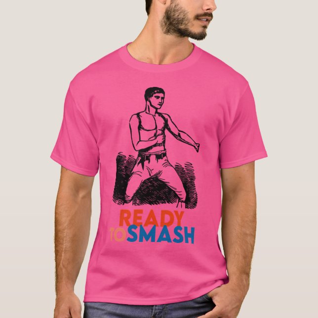 Ready To Smash T-Shirt (Front)