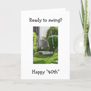 READY TO "SWING" ON YOUR "40th" BIRTHDAY Card