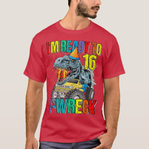 Ready To T-Wreck 16 Dinosaur Monster Truck 16th Bi T-Shirt