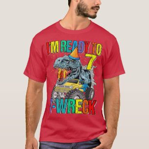 Ready To T-wreck 7 Dinosaur Monster Truck 7th Birt T-Shirt