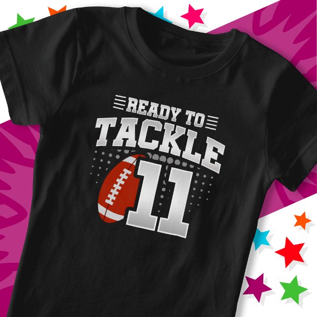 Ready To Tackle 11 Football Party 11th Birthday T-Shirt (Creator Uploaded)