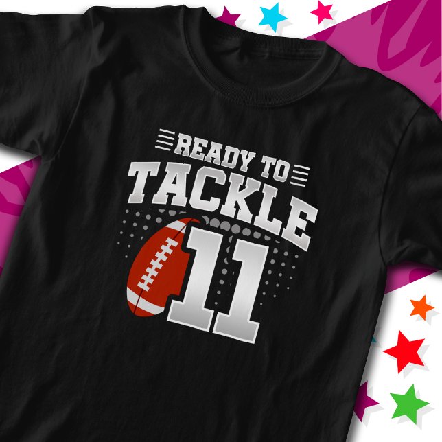 Ready To Tackle 11 Football Party 11th Birthday T-Shirt (Creator Uploaded)